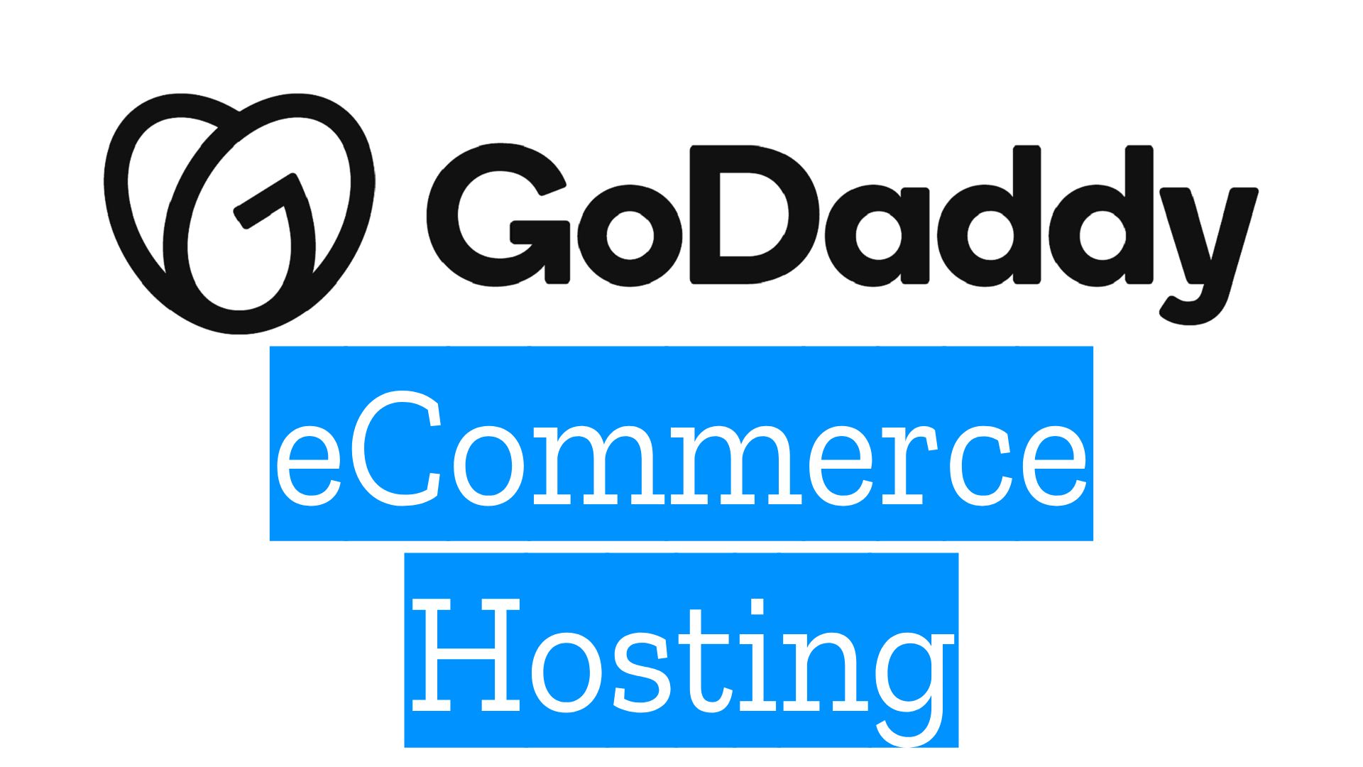 Godaddy eCommerce Hosting